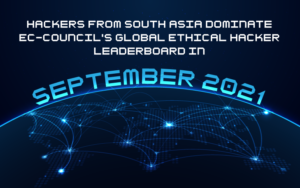 Hackers from South Asia Dominate EC-Council's Global Ethical Hacker Leaderboard in September 2021