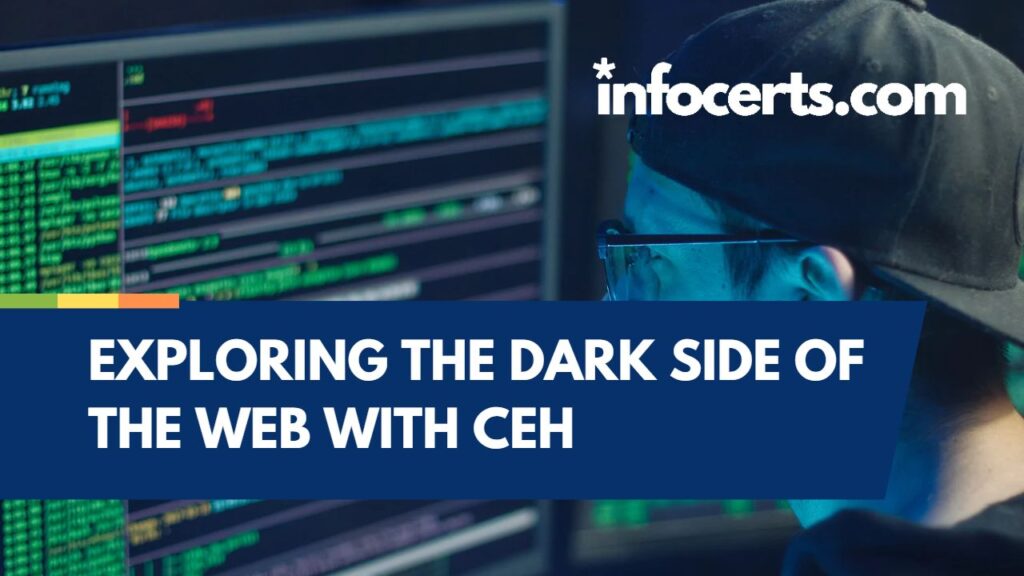 Dark Side of the Web with CEH