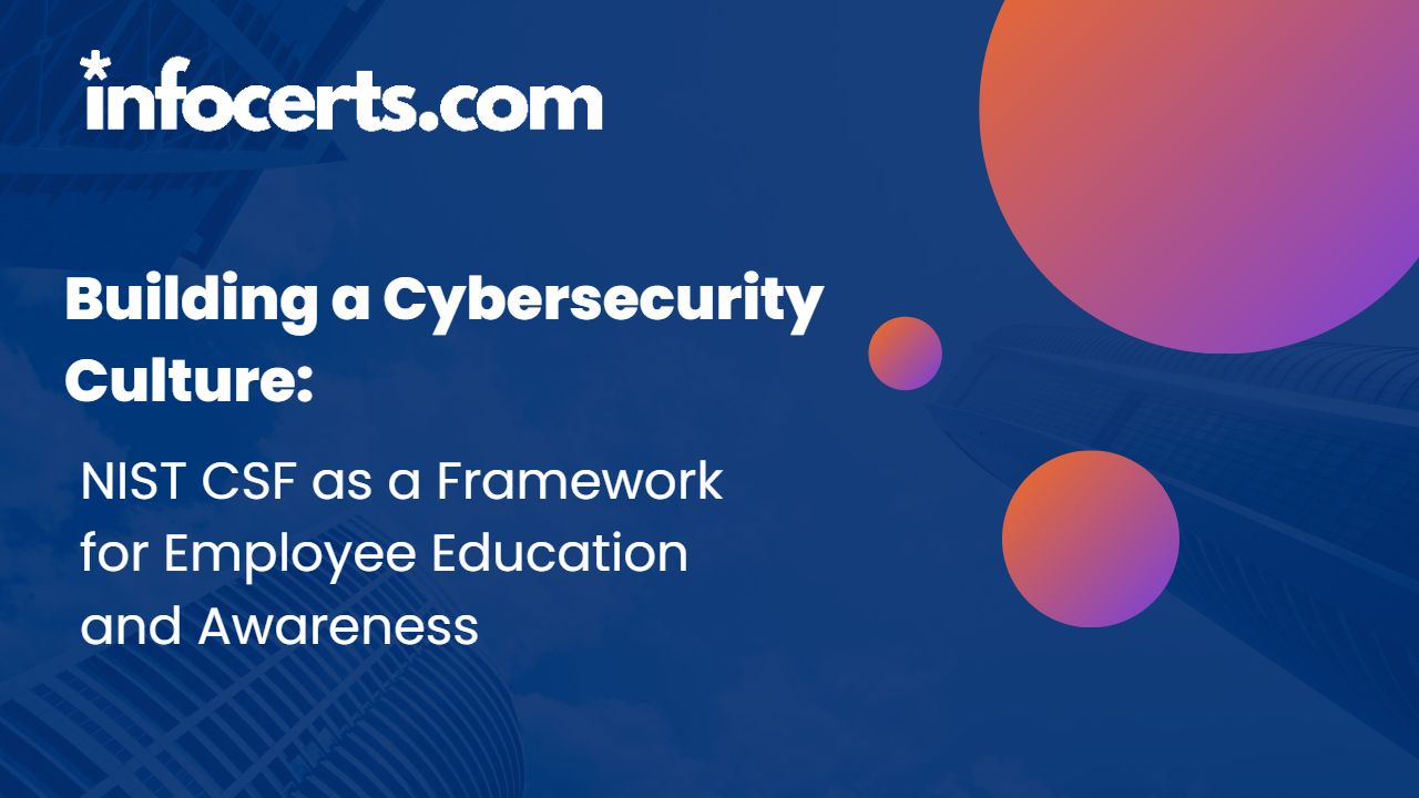 Building a Cybersecurity Culture: NIST CSF as a Framework for Employee ...