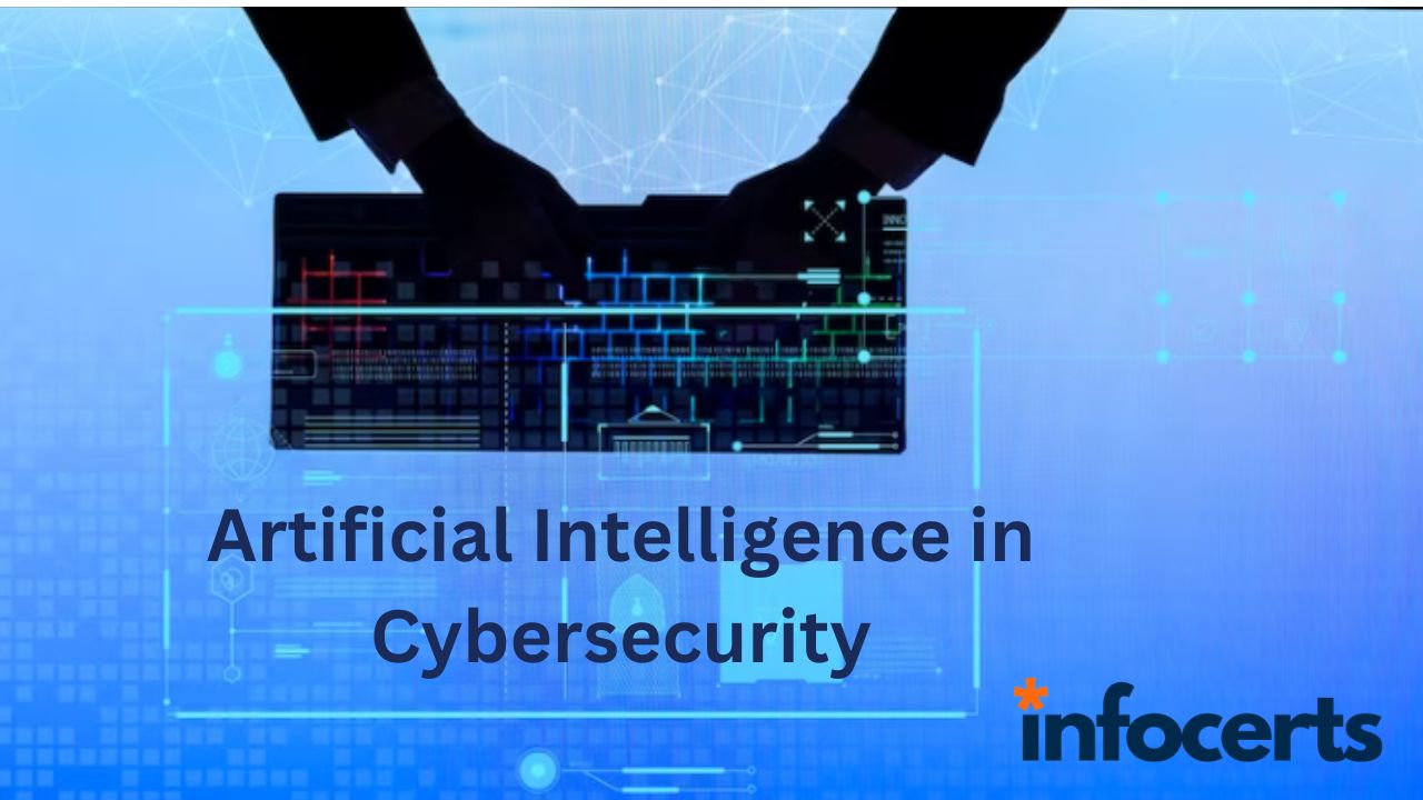 Artificial Intelligence in Cybersecurity Infocerts LLP Infocerts LLP