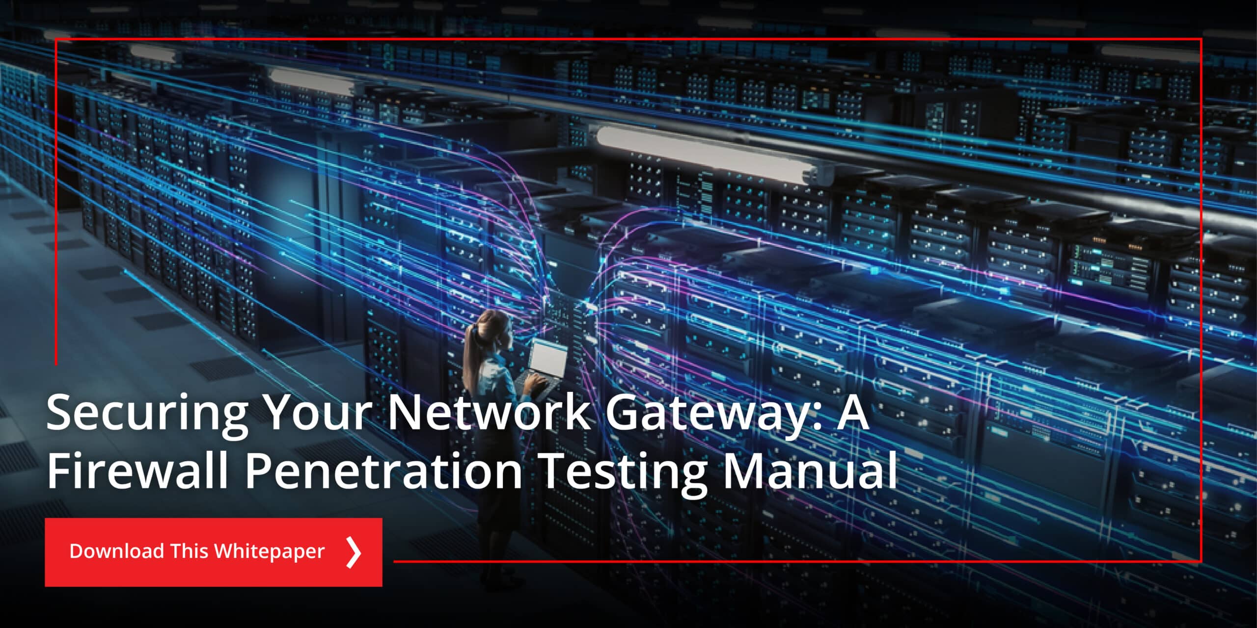 A Complete Guide to Firewall Penetration Testing
