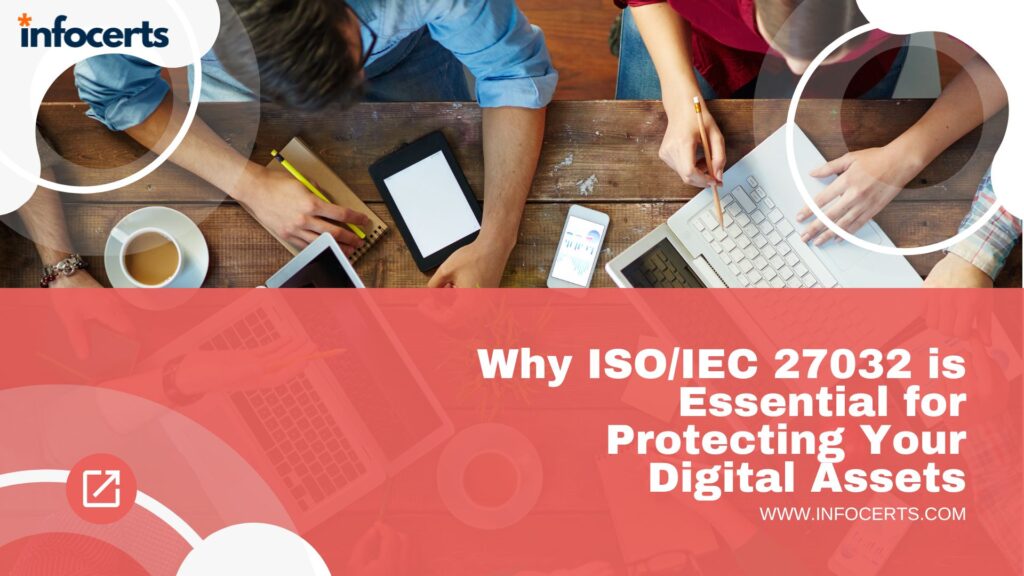 Why ISO/IEC 27032 is Essential for Protecting Your Digital Assets