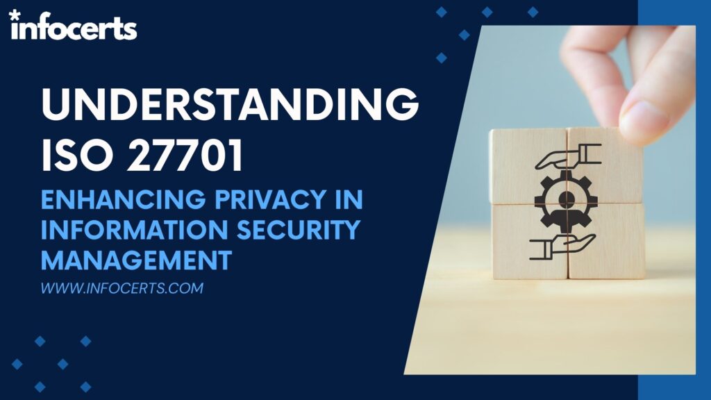 Understanding ISO 27701: Enhancing Privacy in Information Security Management