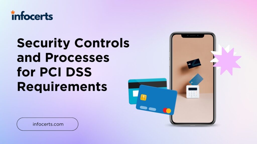 Security Controls and Processes for PCI DSS Requirements