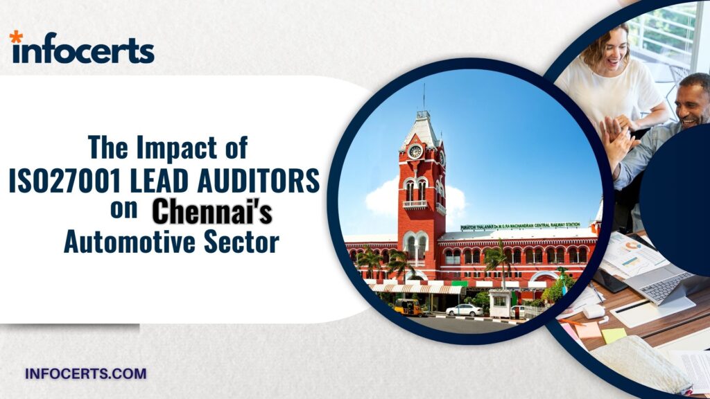 The Impact of ISO27001 Lead Auditors on Chennai’s Automotive Sector