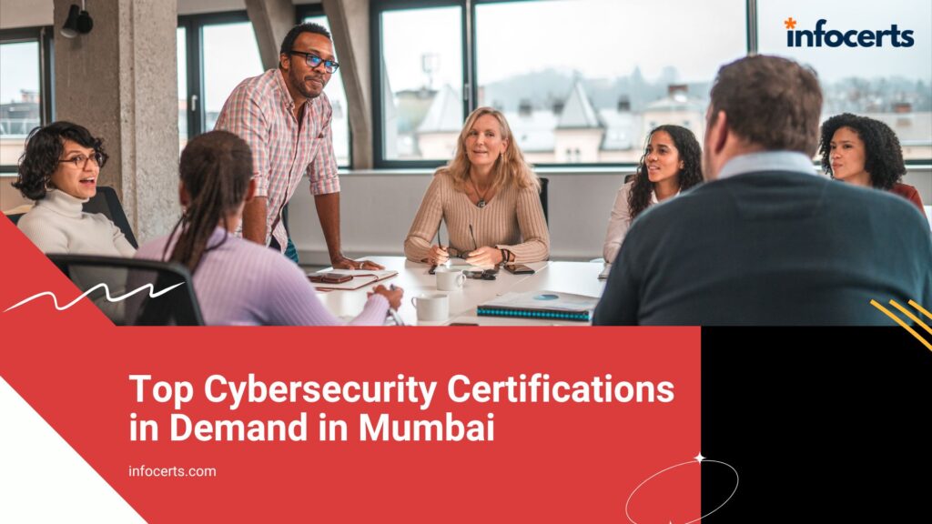 Top Cybersecurity Certifications in Demand in Mumbai